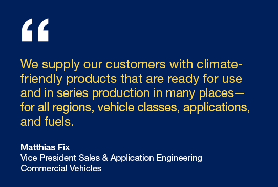 We supply our customers with climate friendly products that are ready for use and in series production in many places...