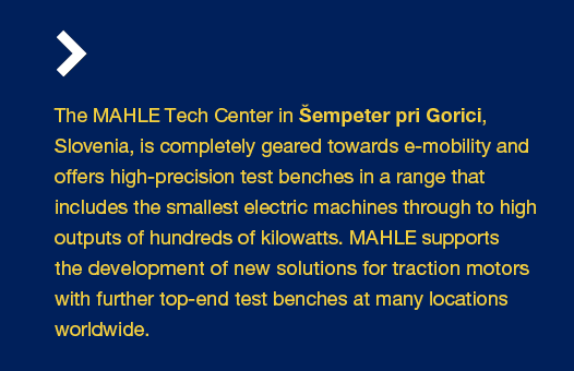The MAHLE Tech Center in empeter pri Gorici, Slovenia, is completely geared towards e mobility and offers high preci...