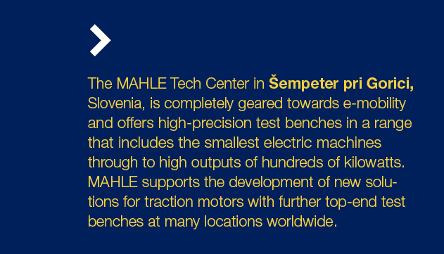 The MAHLE Tech Center in empeter pri Gorici, Slovenia, is completely geared towards e mobility and offers high preci...