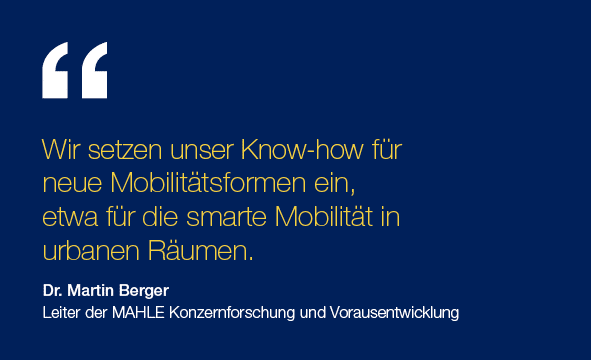 Wir setzen unser Know-how für neue Mobilitätsformen ein, etwa für die smarte Mobilität in urbanen Räumen  Dr  Martin    